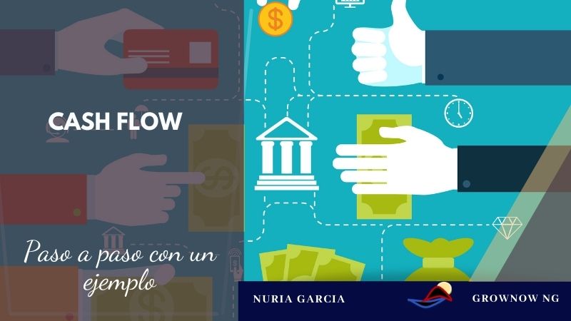 Grownow nG Estrategia y Control El Cash Flow paso a paso con un ejemplo  